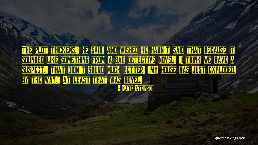 Ocallaghans Rochester Quotes By Kate Atkinson Ocallaghans Rochester Quotes By Kate Atkinson