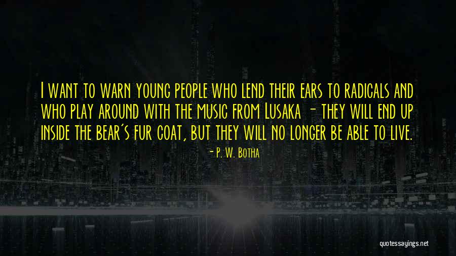 Ocano Games Quotes By P. W. Botha Ocano Games Quotes By P. W. Botha