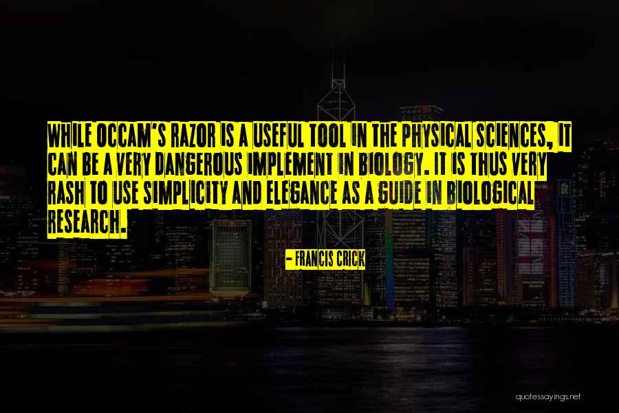 Occam Quotes By Francis Crick