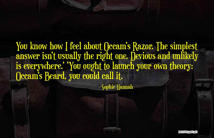 Occam Quotes By Sophie Hannah
