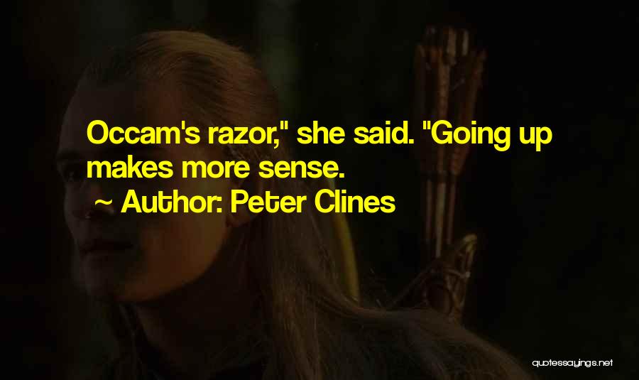 Occam's Razor Quotes By Peter Clines