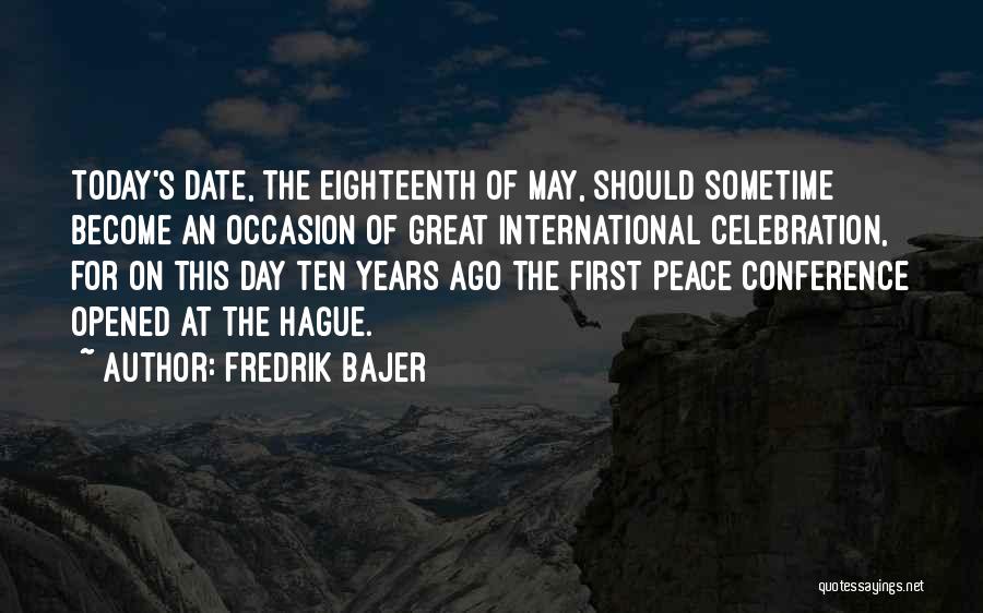 Occasion And Celebration Quotes By Fredrik Bajer