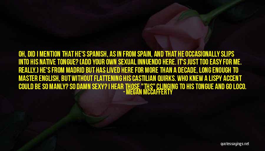 Occasionally In Spanish Quotes By Megan McCafferty Occasionally In Spanish Quotes By Megan McCafferty