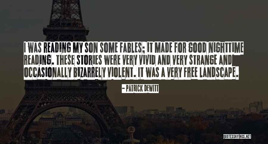 Occasionally Made Quotes By Patrick DeWitt Occasionally Made Quotes By Patrick DeWitt