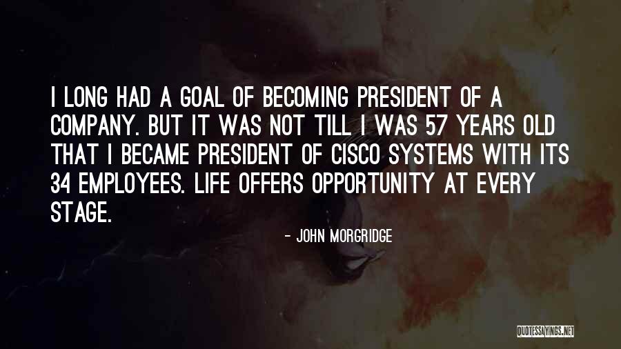 Occassional Quotes By John Morgridge Occassional Quotes By John Morgridge