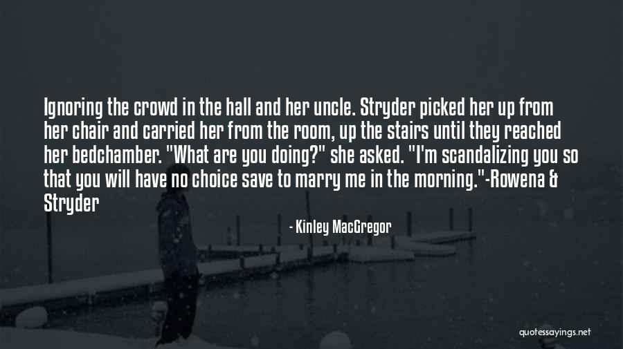 Occhiogrosso Psychiatrist Quotes By Kinley MacGregor Occhiogrosso Psychiatrist Quotes By Kinley MacGregor