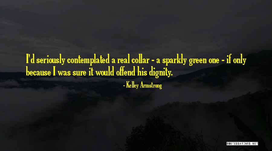 Occidentales Quotes By Kelley Armstrong Occidentales Quotes By Kelley Armstrong