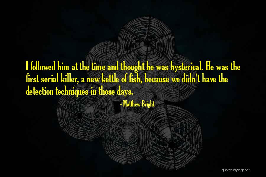 Occipucio Imagenes Quotes By Matthew Bright Occipucio Imagenes Quotes By Matthew Bright