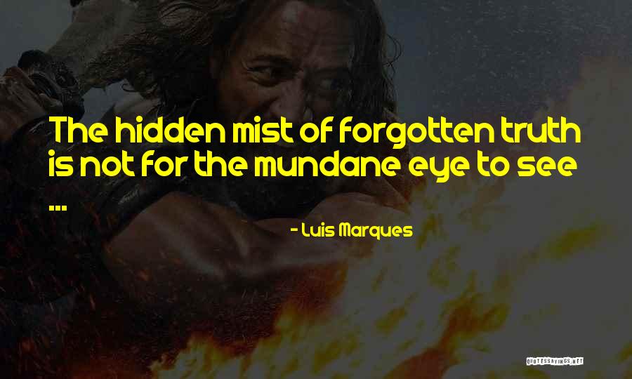 Occult Inspirational Quotes By Luis Marques