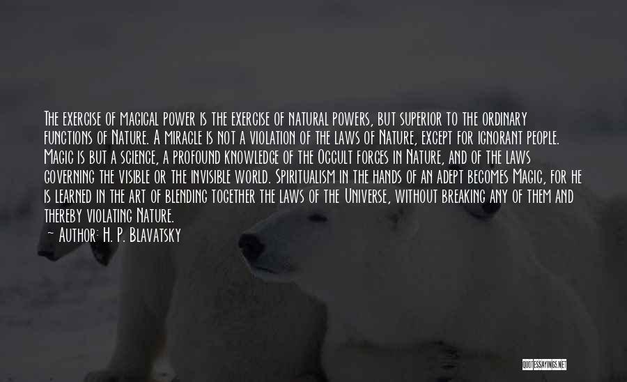 Occult Magic Quotes By H. P. Blavatsky