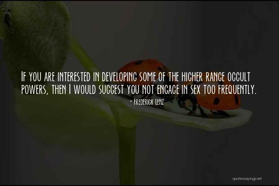Occult Quotes By Frederick Lenz Occult Quotes By Frederick Lenz