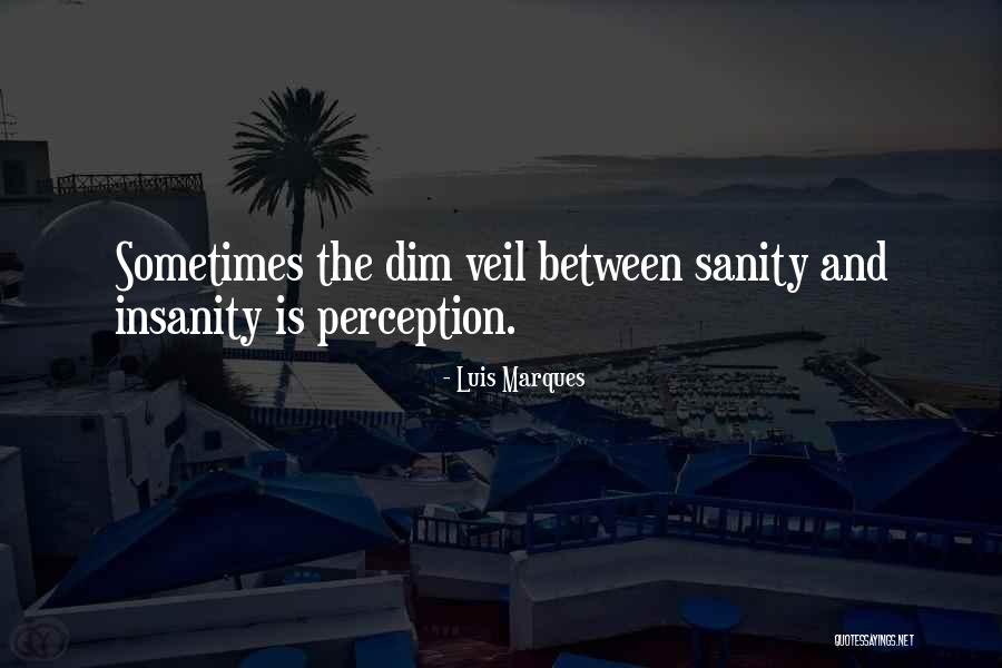 Occult Quotes By Luis Marques Occult Quotes By Luis Marques