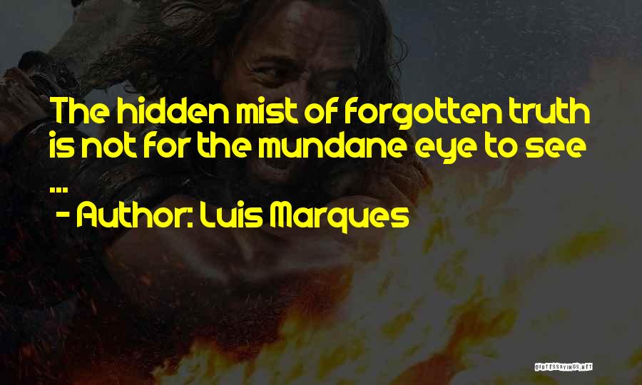 Occult Wisdom Quotes By Luis Marques