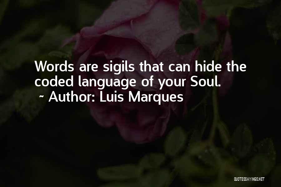 Occult Wisdom Quotes By Luis Marques