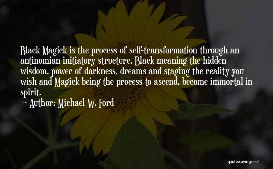 Occult Wisdom Quotes By Michael W. Ford