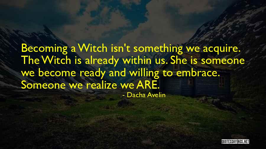 Occult Witch Quotes By Dacha Avelin