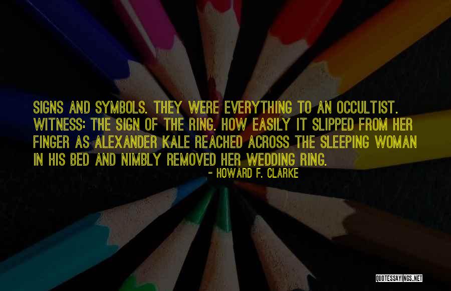 Occultist Symbols Quotes By Howard F. Clarke Occultist Symbols Quotes By Howard F. Clarke