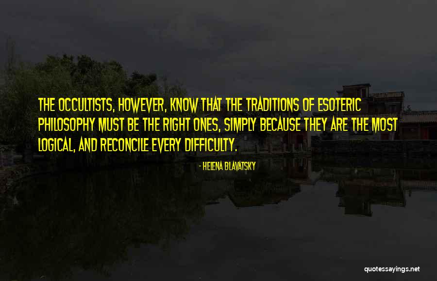 Occultists Quotes By Helena Blavatsky Occultists Quotes By Helena Blavatsky