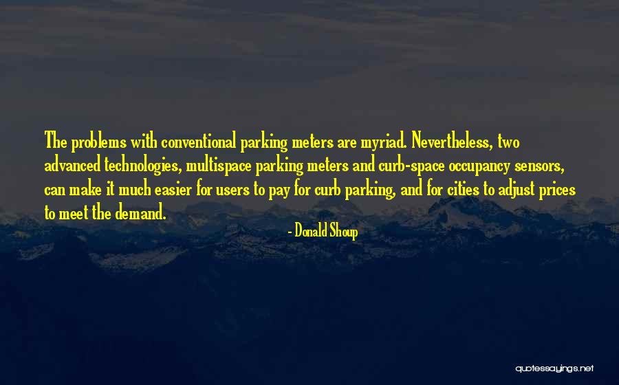 Occupancy Quotes By Donald Shoup Occupancy Quotes By Donald Shoup