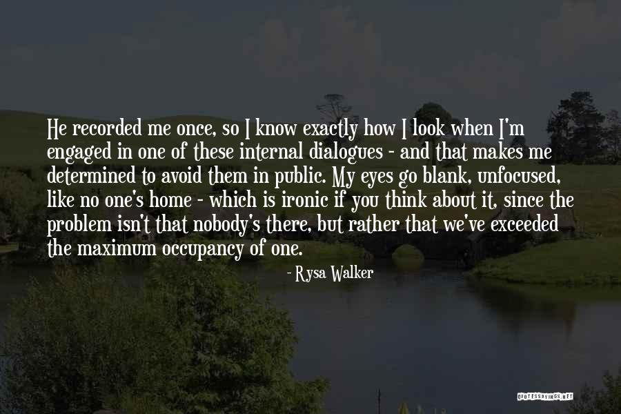 Occupancy Quotes By Rysa Walker Occupancy Quotes By Rysa Walker