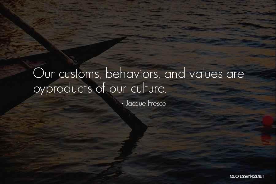 Occupants Antonym Quotes By Jacque Fresco