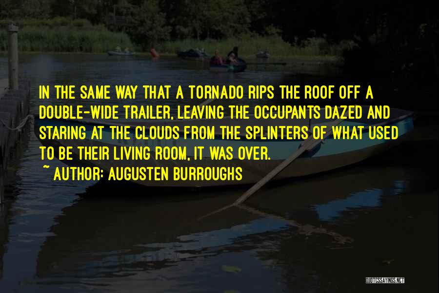 Occupants Quotes By Augusten Burroughs