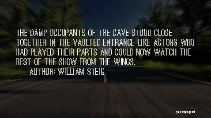 Occupants Quotes By William Steig
