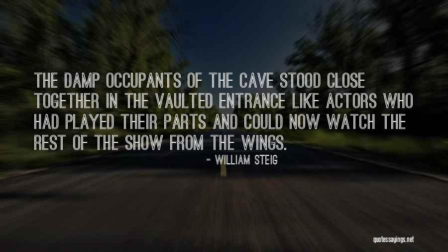 Occupants Quotes By William Steig