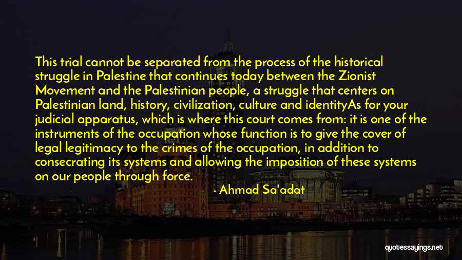 Occupation In Palestine Quotes By Ahmad Sa'adat Occupation In Palestine Quotes By Ahmad Sa'adat