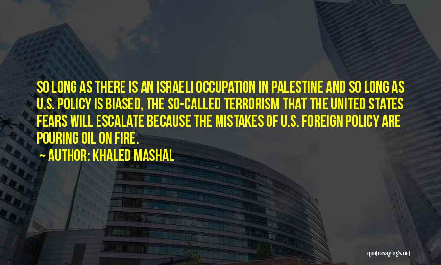 Occupation Quotes By Khaled Mashal