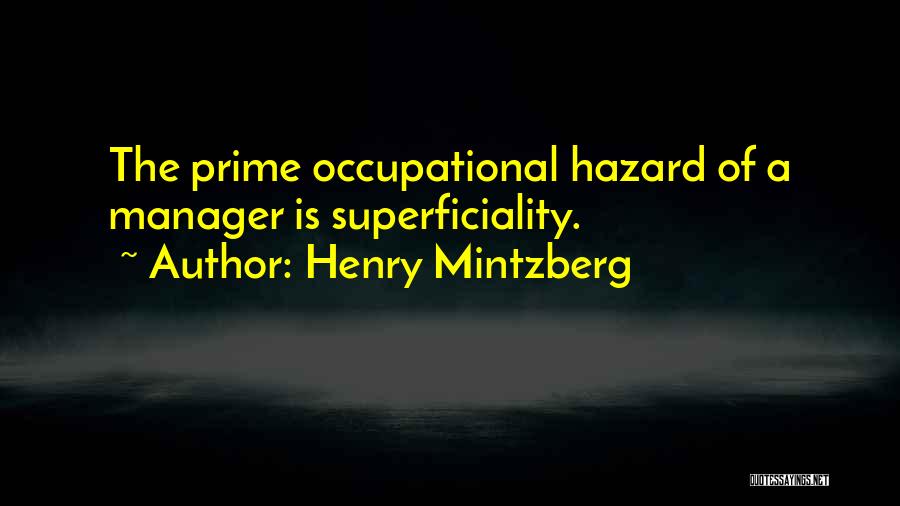 Occupational Hazards Quotes By Henry Mintzberg