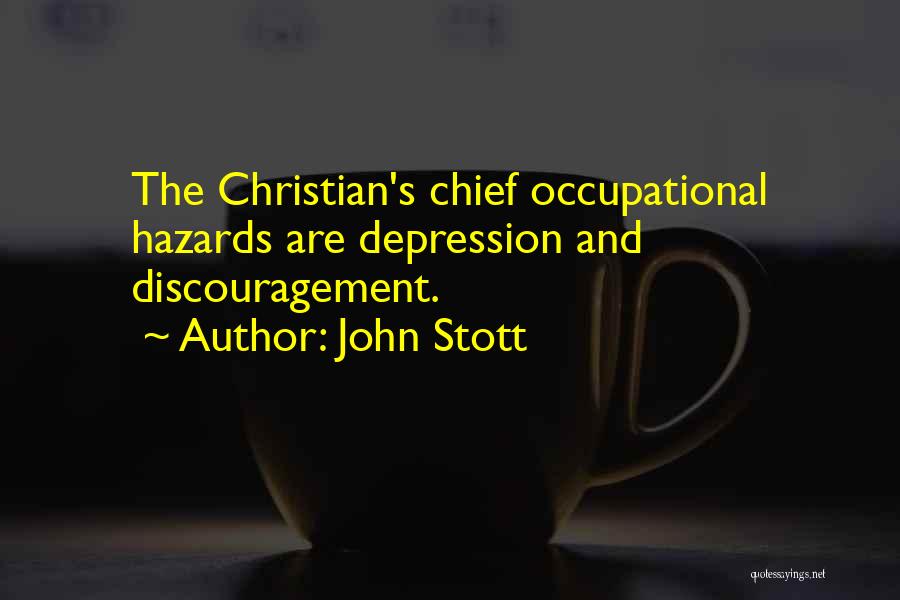 Occupational Hazards Quotes By John Stott