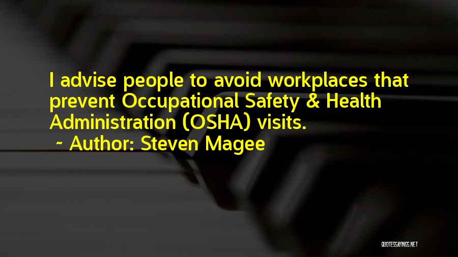 Occupational Health And Safety Quotes By Steven Magee