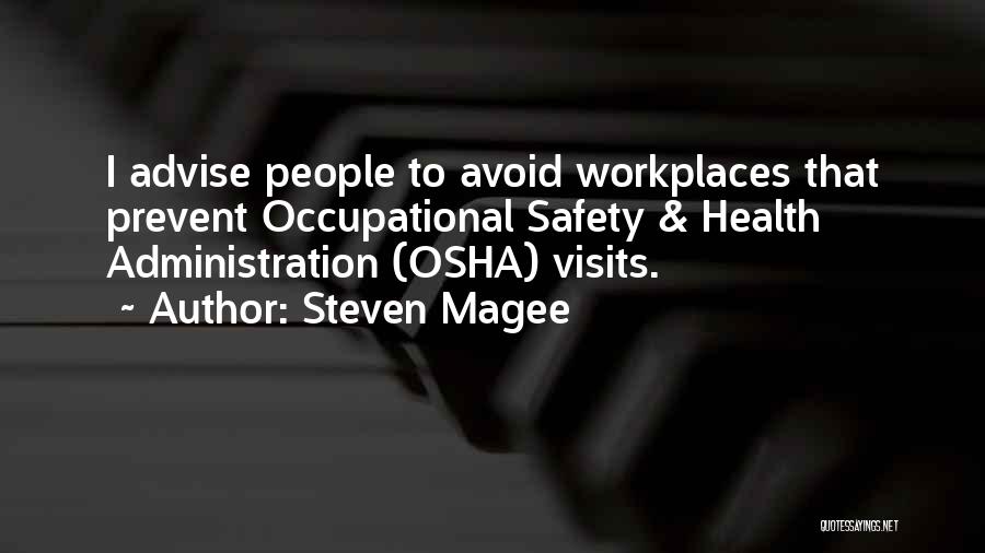 Occupational Safety Quotes By Steven Magee