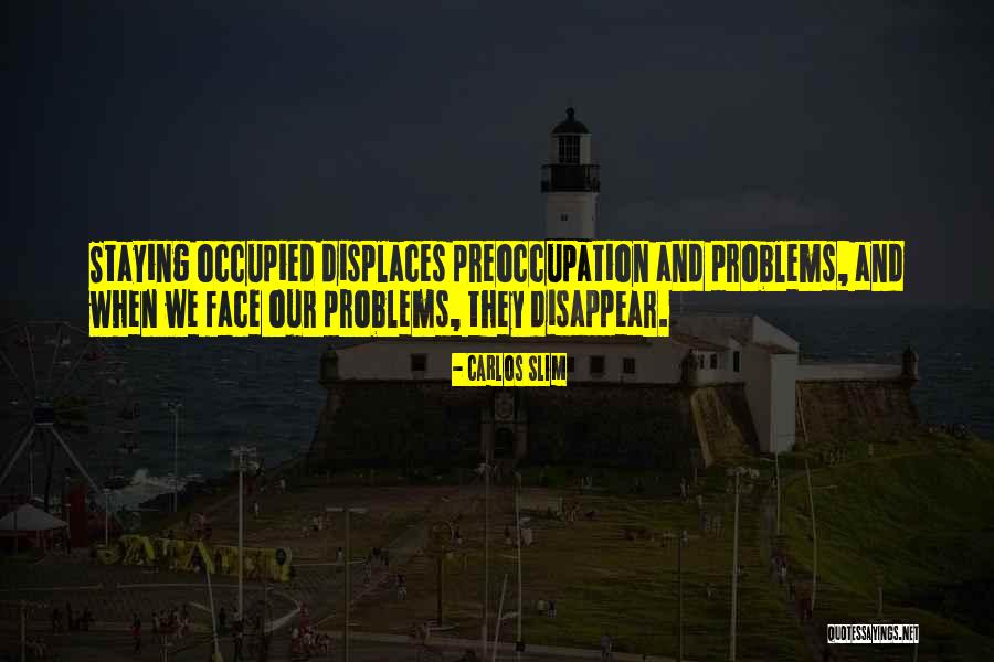 Occupied Quotes By Carlos Slim Occupied Quotes By Carlos Slim