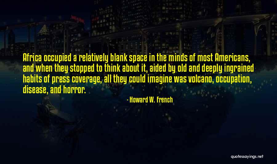 Occupied Quotes By Howard W. French Occupied Quotes By Howard W. French