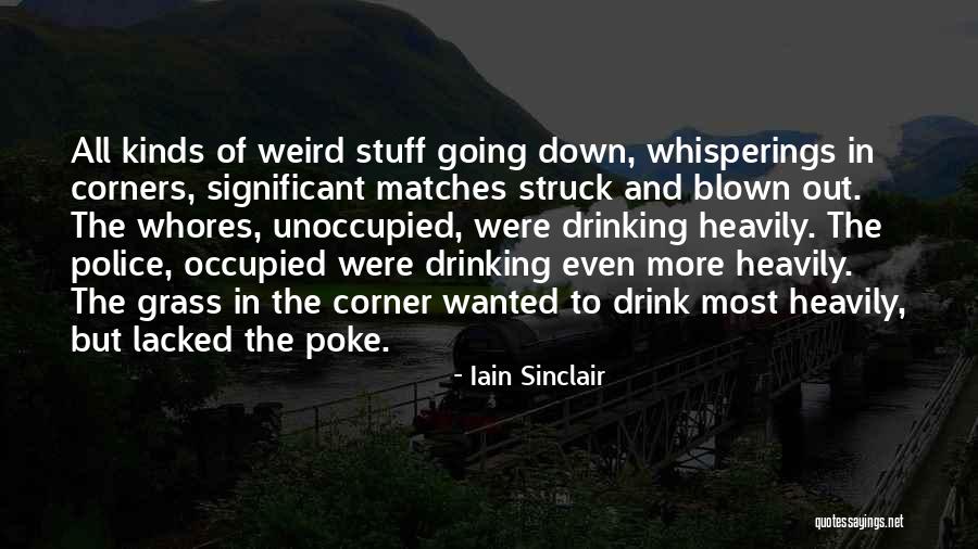 Occupied Quotes By Iain Sinclair Occupied Quotes By Iain Sinclair