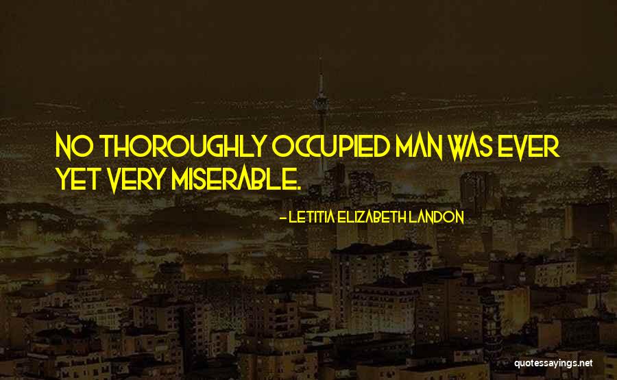 Occupied Quotes By Letitia Elizabeth Landon Occupied Quotes By Letitia Elizabeth Landon