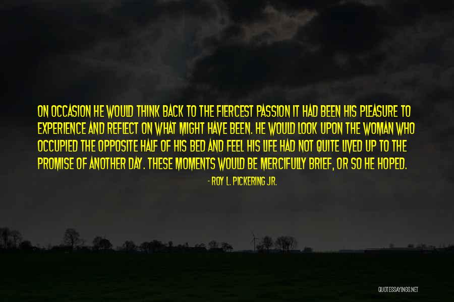 Occupied Quotes By Roy L. Pickering Jr. Occupied Quotes By Roy L. Pickering Jr.