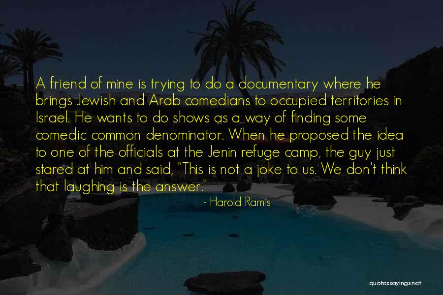 Occupied Territories Quotes By Harold Ramis Occupied Territories Quotes By Harold Ramis