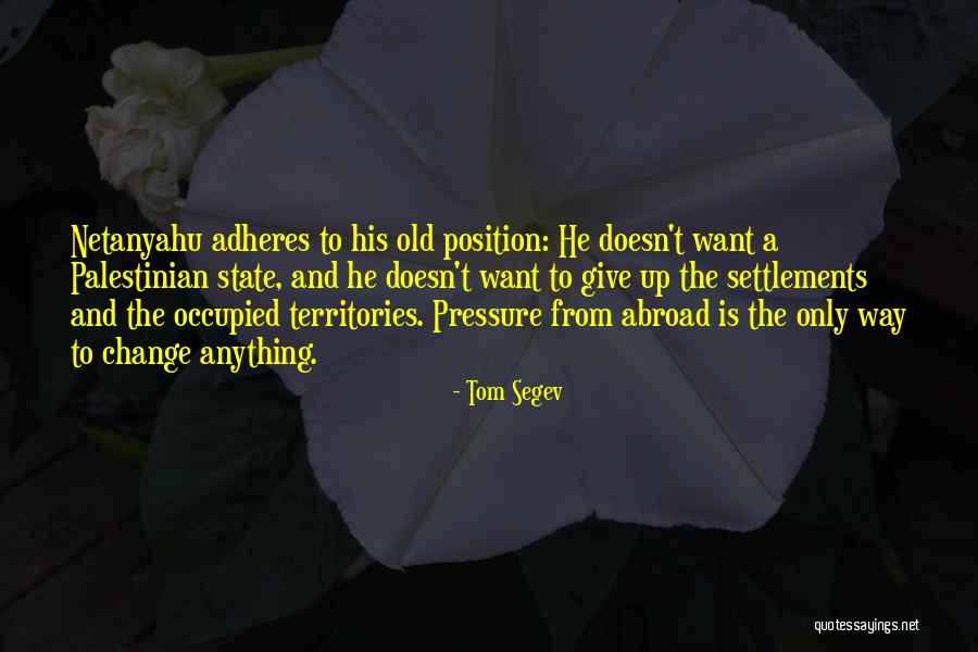 Occupied Territories Quotes By Tom Segev Occupied Territories Quotes By Tom Segev