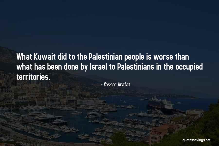 Occupied Territories Quotes By Yasser Arafat Occupied Territories Quotes By Yasser Arafat