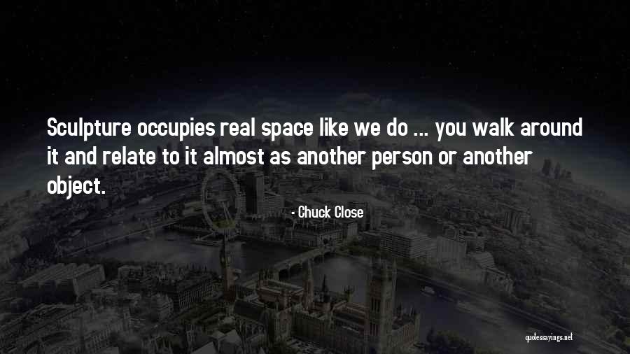 Occupies Quotes By Chuck Close Occupies Quotes By Chuck Close