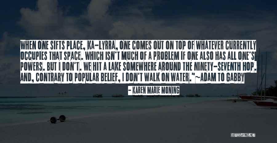 Occupies Space Quotes By Karen Marie Moning Occupies Space Quotes By Karen Marie Moning
