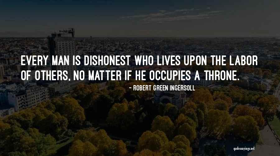 Occupies The Throne Quotes By Robert Green Ingersoll Occupies The Throne Quotes By Robert Green Ingersoll