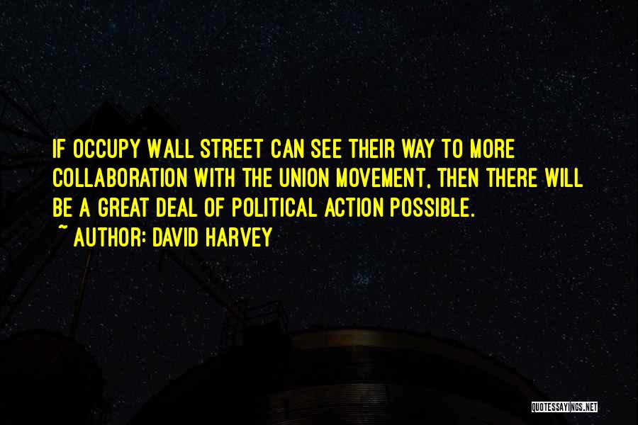 Occupy Movement Quotes By David Harvey