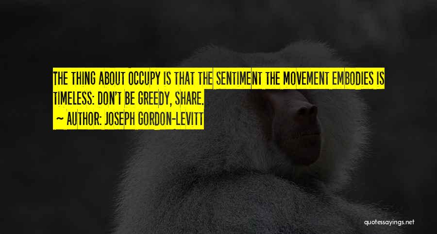 Occupy Movement Quotes By Joseph Gordon-Levitt