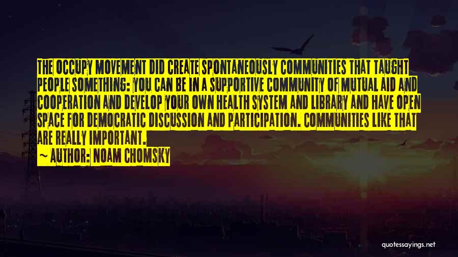 Occupy Movement Quotes By Noam Chomsky