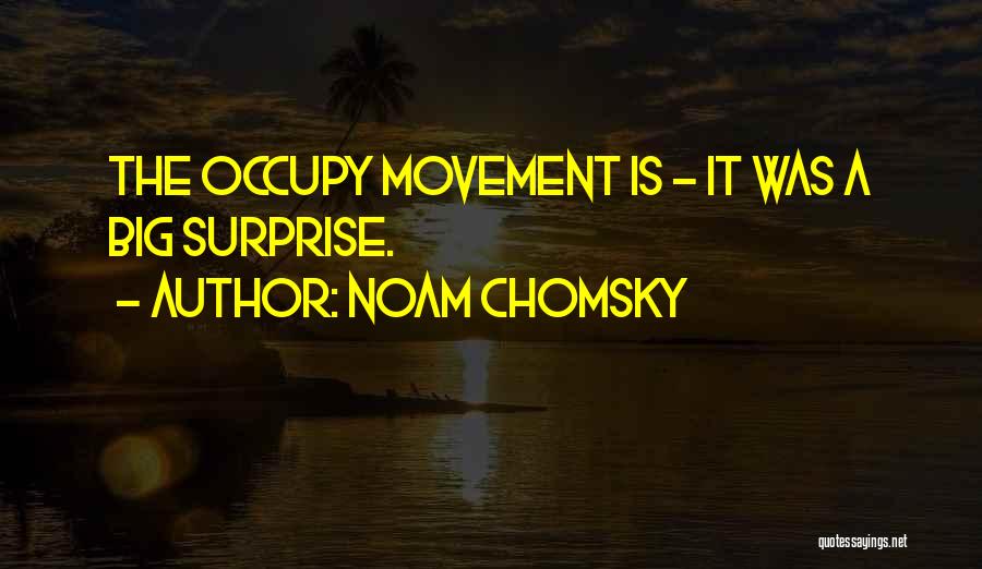 Occupy Movement Quotes By Noam Chomsky