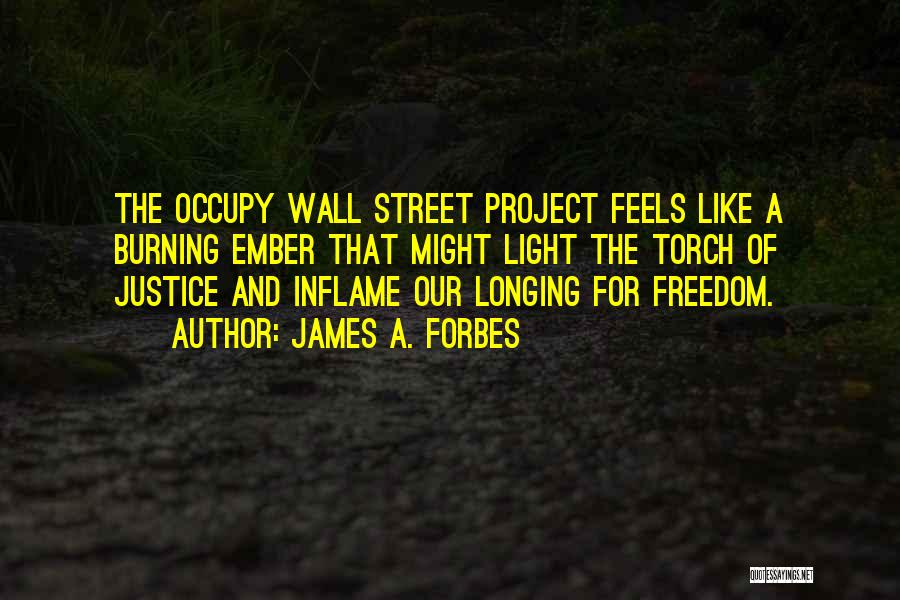 Occupy Wall Street Quotes By James A. Forbes